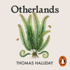 Otherlands - Thomas Halliday