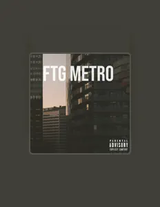 收听 FTG Metro、观看音乐视频、阅读小传、查看巡演日期等 ！