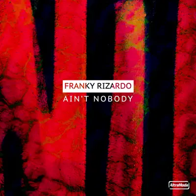 Ain't Nobody - Franky Rizardo: Song Lyrics, Music Videos & Concerts