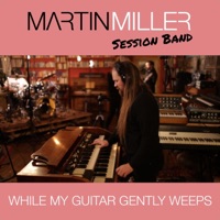 While My Guitar Gently Weeps (feat. Tom Quayle) - Single - Martin Miller