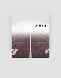 Dengarkan Leslie B, tonton video musik, baca bio, lihat tanggal tur & lainnya!