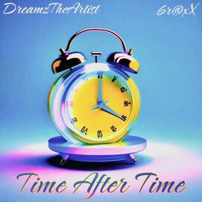 Time After Time (feat. DreamzTheArtist) - Single