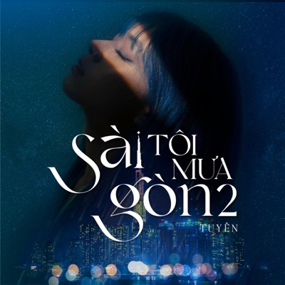 Sài Gòn Tôi Mưa 2 - Single