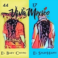 Viva Mexico ! (feat. SpliffHappy) - Single - Baby Chvpo