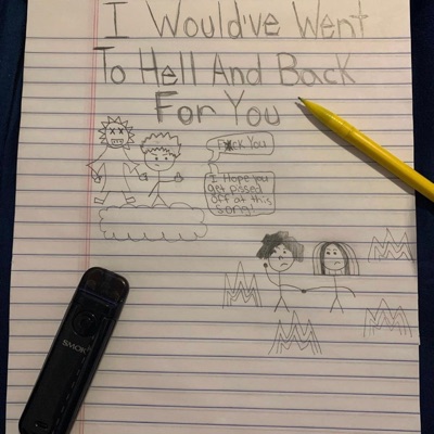 I Would've Went To Hell and Back For You - Single
