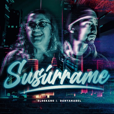 Susúrrame (feat. DanyAnabel) - Single