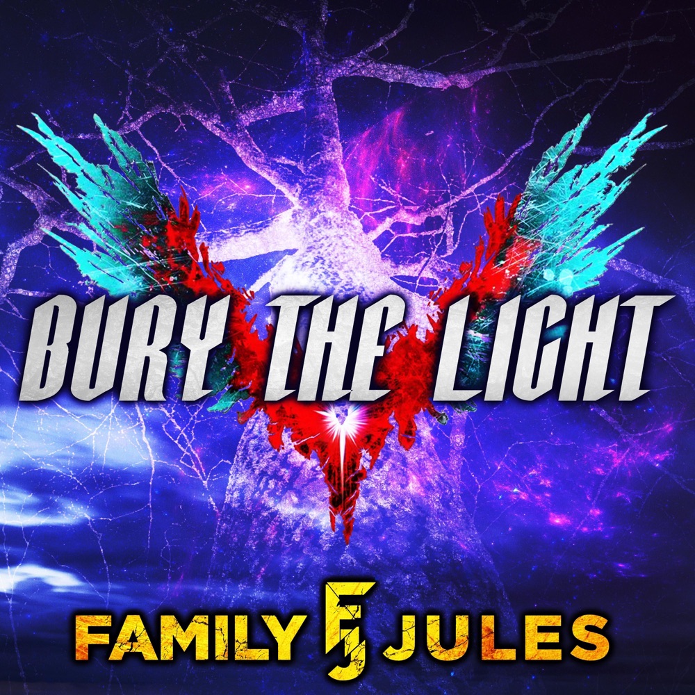 Обложка альбома «Bury the Light - Single» — FamilyJules