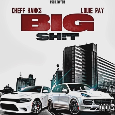 Big Shit (feat. Louie Ray & Twfdb) [Radio Edit] - Single