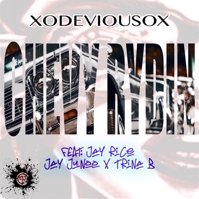 CHEVY RYDIN' (feat. JAY RICE, TRINA B & JAY' JUNOO) - Single