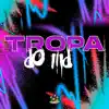 Stream & download Tropa do Md - Single