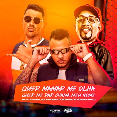 Quer Mamar Me Olha Quer Me Dar Chama Meu Nome - Single