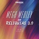Mega Medley das Reliquias 3 0 feat MC GW Single