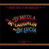 Al Di Meola, John McLaughlin & Paco de Lucía
