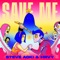 Save Me - Steve Aoki & HRVY lyrics