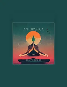 Ascolta Anthropica, guarda video musicali, leggi la biografia, vedi le date del tour & altro!