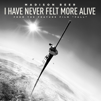 I Have Never Felt More Alive (from the feature film "Fall") - Single
