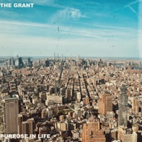 Purpose In Life - Single - The Grant