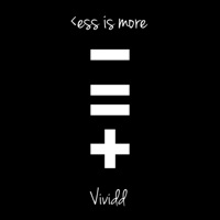 Less is More - EP - Vividd