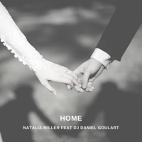 Home - Single - Natalia Miller & DJ Daniel Goulart