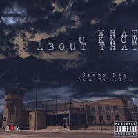 What You Know About (feat. Lou Deville) - Single - Crazyboy