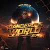 Dangerous World