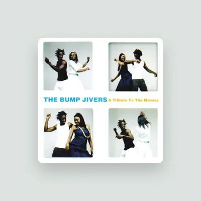 Listen to The Bump Jivers, watch music videos, read bio, see tour dates & more!