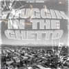 Thuggin In the Ghetto (feat. Big $ Mike) - Single