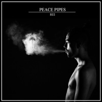 Peace Pipes - Single - Rei