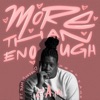 More Than Enough (feat. Sam Thousand) - Single