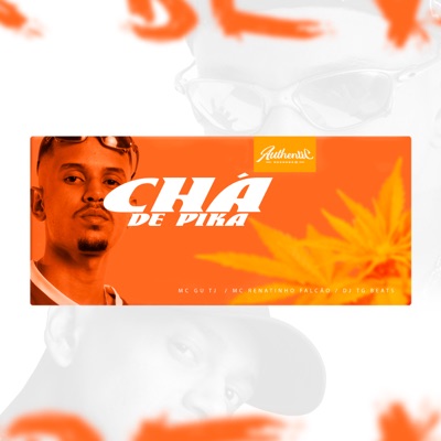 Chá De Pika (feat. MC Gu TJ) - Single