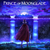 Prince of Moonglade - Roxane Genot, Derek Fiechter & Brandon Fiechter