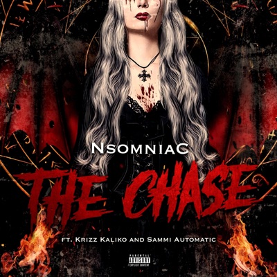The Chase (feat. Krizz Kaliko & Sammi Automatic) - Single