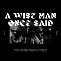 A WISE MAN ONCE SAID (feat. Marina Mason) - Single - Randy Mason & Damion B. Sanders