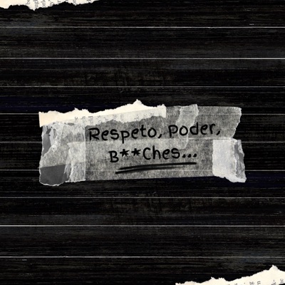 Respeto, Poder, B**Ches... - Single