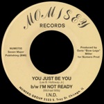You Just Be You b/w I'm Not Ready - Single