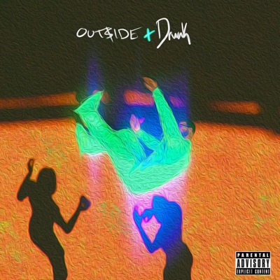 OUT$iDE + Drunk - Single