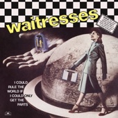 The Waitresses - The Smartest Person I Know