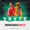 Pensando en ti (feat. Liz la Diva) - Yeyte lyrics