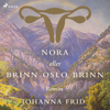 Nora eller Brinn Oslo brinn - Johanna Frid