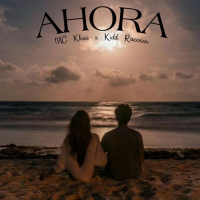 Ahora (feat. Kidd Raccxxn & Hash Cookies) - Single