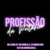 Profissão da Putaria (feat. MC MENOR DAN ZL) - Single