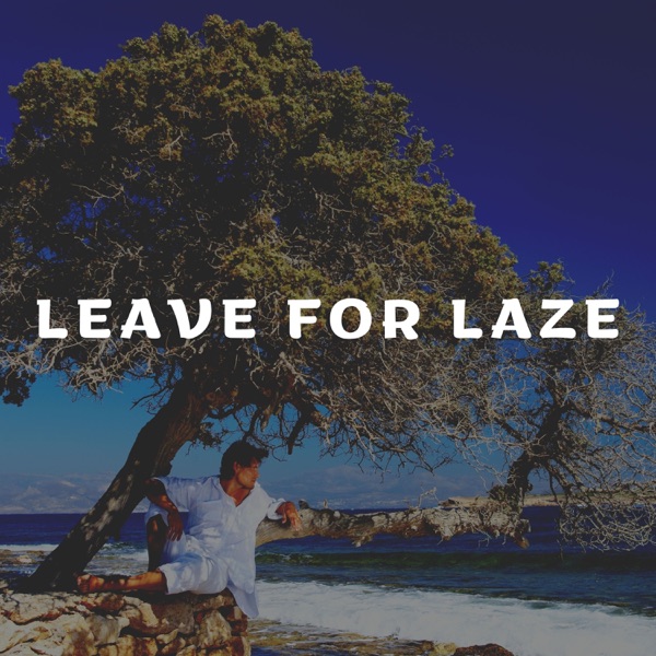 Leave for Laze