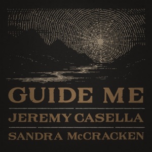 Guide Me (feat. Sandra McCracken) - Single