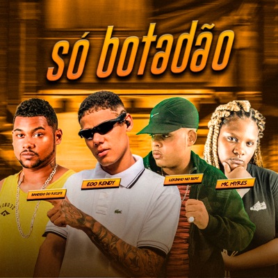 Só Botadão (feat. Mc Myres) - Single