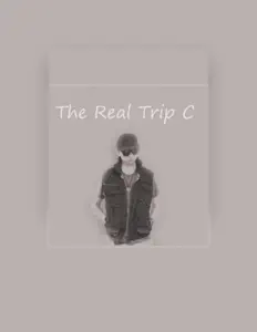 Poslechněte si interpreta The Real Trip C, sledujte hudební videa, přečtěte si životopis, podívejte se na data turné a další informace.