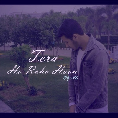 Tera Ho Raha Hoon - Single