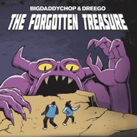 The Forgotten Treasure - BigDaddyChop & Dreego