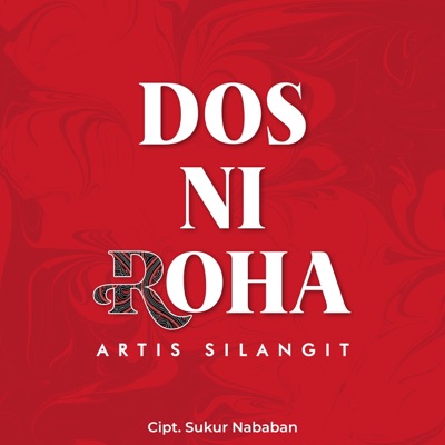 Dos Ni Roha (feat. Ambisi Trio, Duan Hutauruk, FAMILY TRIO, Joshua Tambunan, Rita Butar Butar, RNB Singer, Sisca Manurung & William Tindaon) - Single