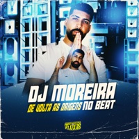 De Volta as Origens - EP - DJ MOREIRA NO BEAT