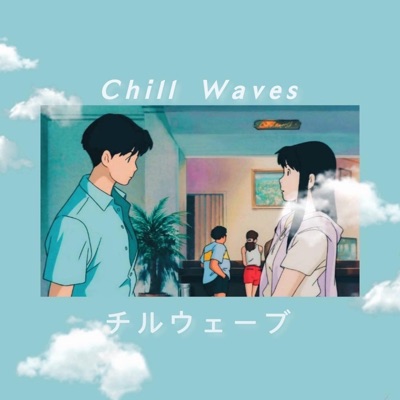 Chill Waves - EP